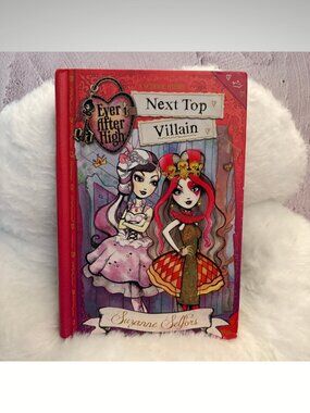 Ever After High Next Top Villain S Selfors Hardcover Book 5/$15 (SKU: 147MI)
